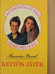 Francine Pascal - Kettős játék [antikvár]