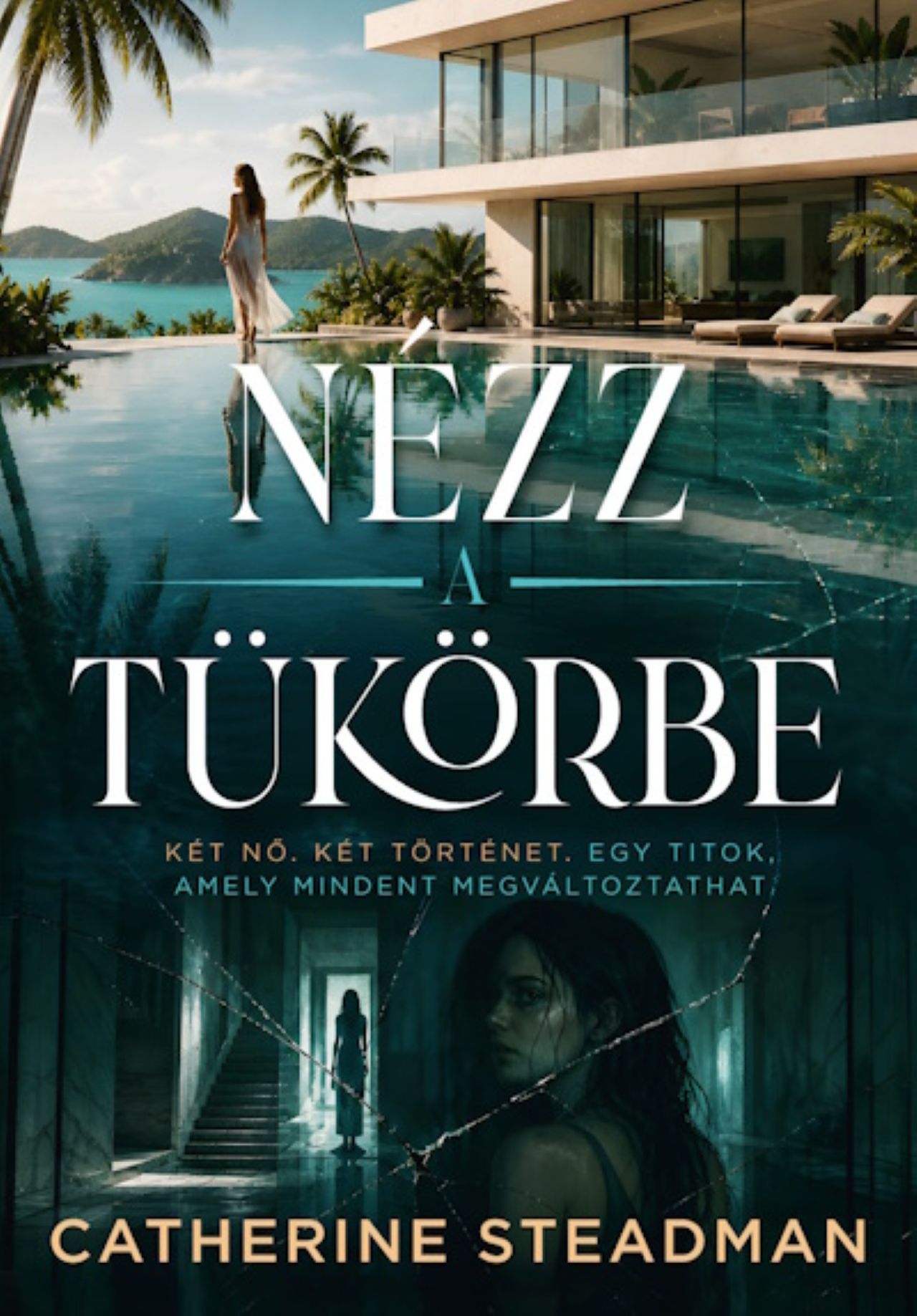 Catherine Steadman - Nézz a tükörbe