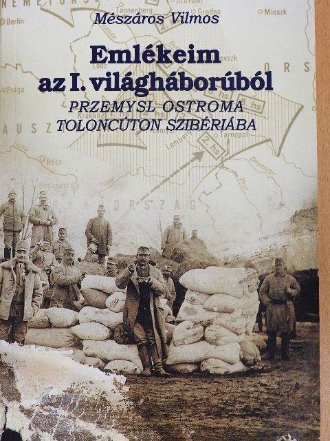 Mészáros Vilmos - Emlékeim az I. világháborúból [antikvár]