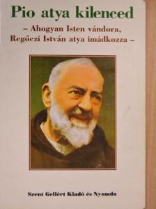 Regőczi István - Pio atya kilenced [antikvár]