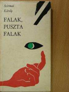 Szirmai Károly - Falak, puszta falak [antikvár]