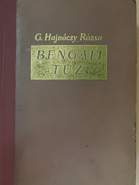 G. Hajnóczy Rózsa - Bengáli tűz I-III. [antikvár]