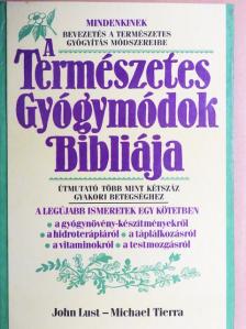 John Lust - A Természetes Gyógymódok Bibliája [antikvár]