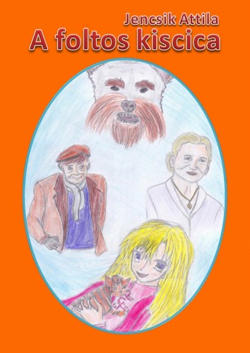 Jencsik Attila - A foltos kiscica [eKönyv: epub, mobi, pdf]