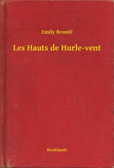 Emily Bronte - Les Hauts de Hurle-vent [eKönyv: epub, mobi]