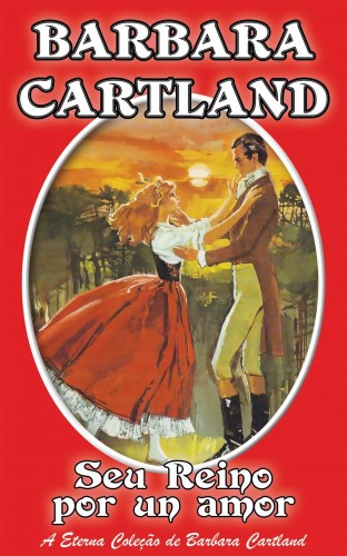 Barbara Cartland - Seu Reino Por un Amor [eKönyv: epub, mobi]