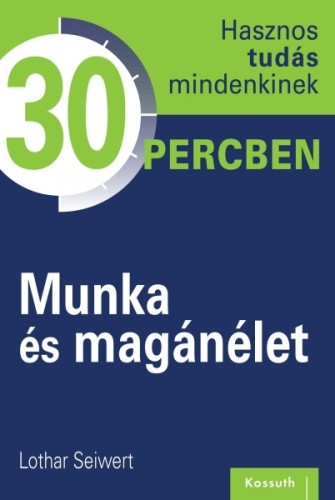 Lothar Seiwert - Munka és magánélet [eKönyv: epub, mobi]