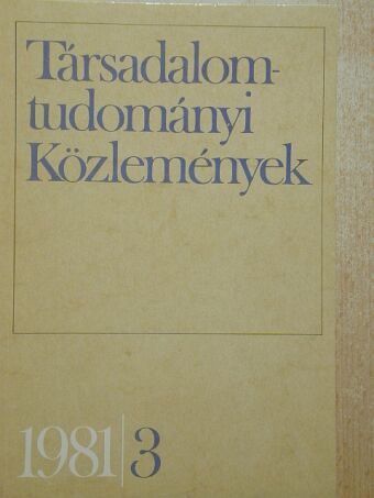 Ágh Attila - Társadalomtudományi Közlemények 1981/3. [antikvár]