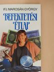 Ifj. Marosán György - Befektetési étlap [antikvár]
