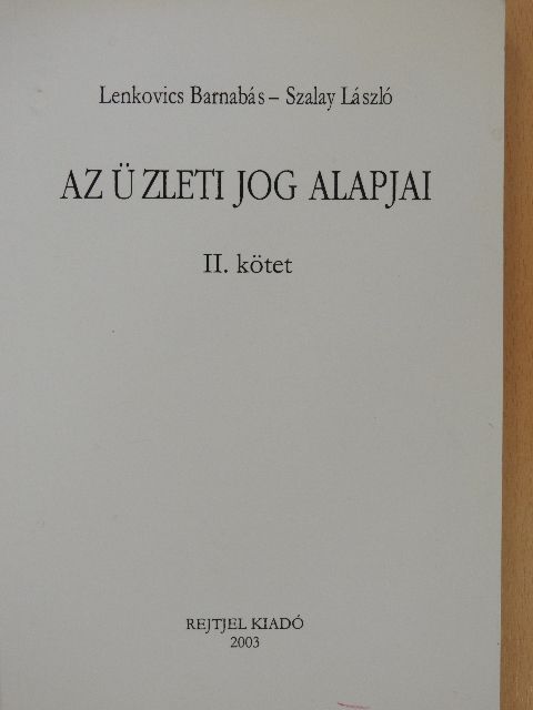 Dr. Lenkovics Barnabás - Az üzleti jog alapjai II. [antikvár]