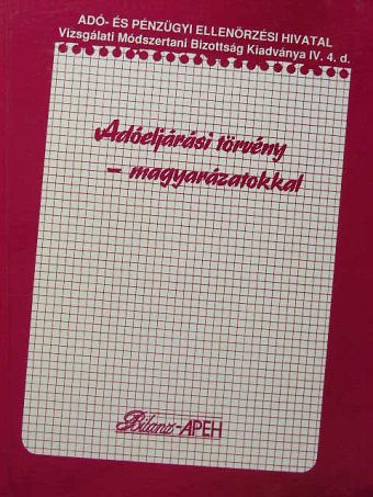 Dr. Csillag Dezsőné - Adóeljárási törvény - magyarázatokkal [antikvár]