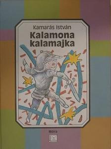 Kamarás István - Kalamona kalamajka [antikvár]