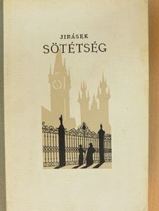 Alois Jirásek - Sötétség [antikvár]
