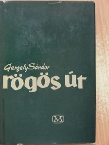 Gergely Sándor - Rögös út [antikvár]