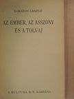 Lakatos László - Az ember, az asszony és a tolvaj [antikvár]