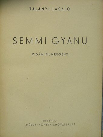 Talányi László - Semmi gyanu [antikvár]