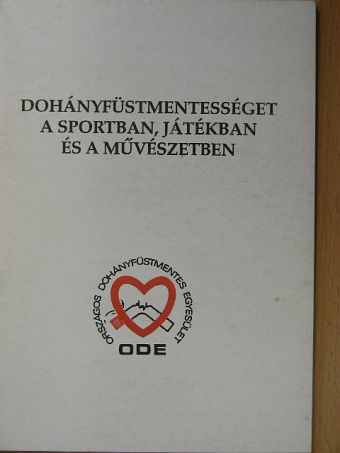 Kovalocsikné Ruzsits Edit - Dohányfüstmentességet a sportban, játékban és a művészetben [antikvár]