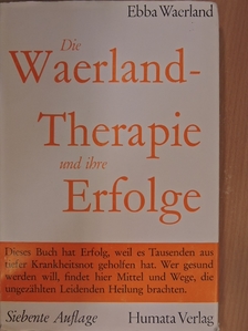 Ebba Waerland - Die Waerland-Therapie und ihre Erfolge II. [antikvár]