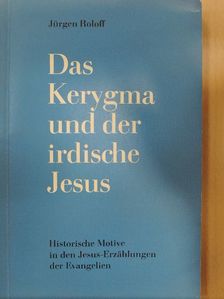 Jürgen Roloff - Das Kerygma und der irdische Jesus [antikvár]