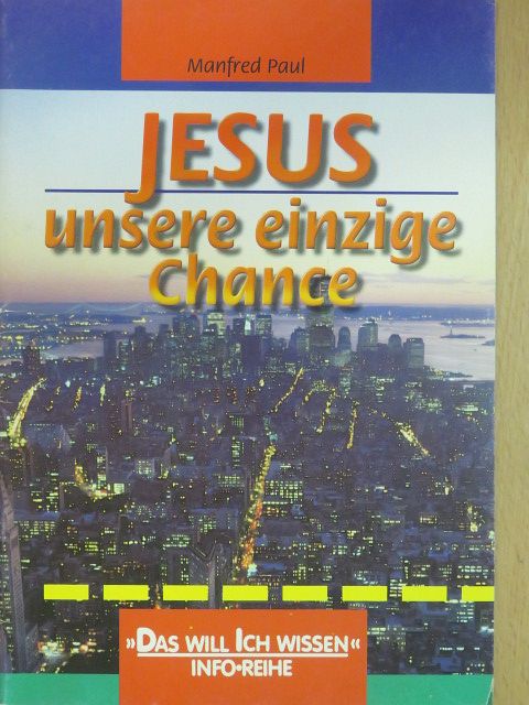Manfred Paul - Jesus unsere einzige Chance [antikvár]