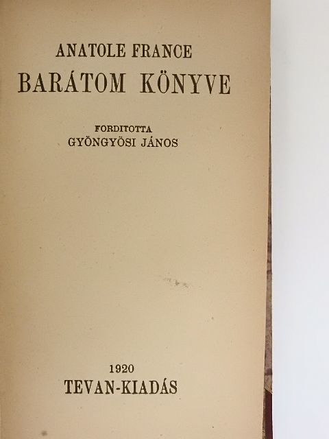 Anatole France - Barátom könyve [antikvár]
