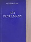 Dr. Sebestyén Béla - Két tanulmány [antikvár]