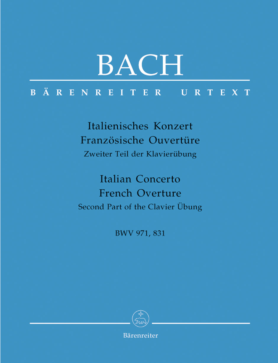 J. S. Bach - ITALIENISCHES KONZERT; FRANZÖSISCHE OUVERTÜRE BWV 971, 831 FÜR KLAVIER URTEXT