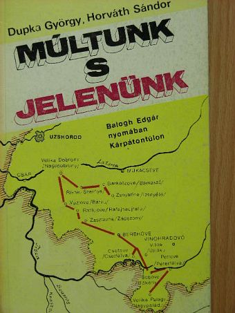 Dupka György - Múltunk s jelenünk [antikvár]