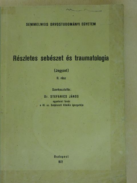 Dr. Csengődy József - Részletes sebészet és traumatologia II. [antikvár]