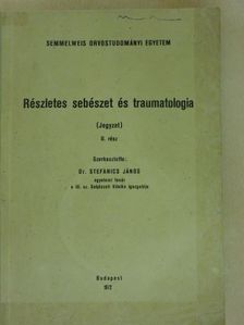 Dr. Csengődy József - Részletes sebészet és traumatologia II. [antikvár]