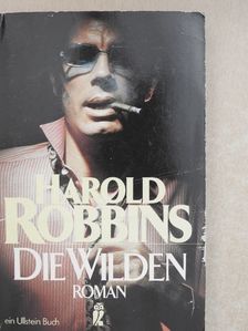 Harold Robbins - Die Wilden [antikvár]