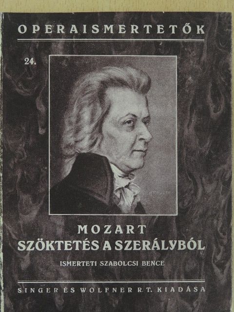 Szabolcsi Bence - Mozart: Szöktetés a szerályból [antikvár]