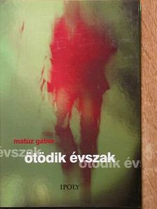 Matúz Gábor - Ötödik évszak [antikvár]