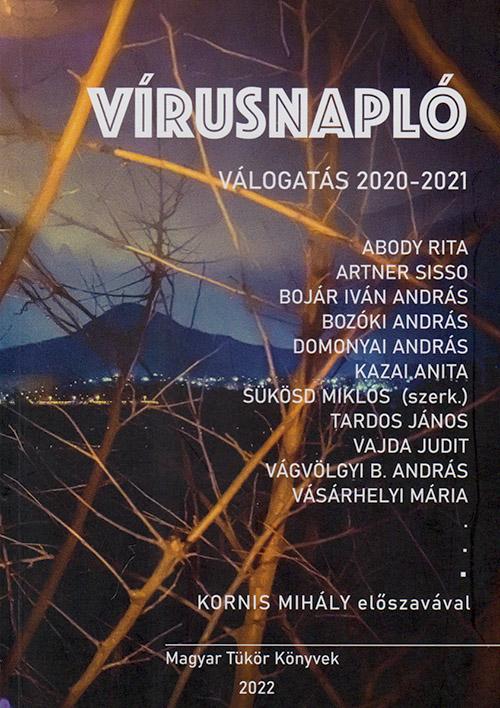 Sükösd Miklós-Bojár Iván András-Bozóki András-Vásárhelyi Mária-Artner Sisso-Vágvölgyi B. András-Tardos János-Vajda Judit - Vírusnapló