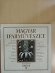 Erdélyi Zsuzsanna - Magyar Iparművészet 2002/6. november-december [antikvár]