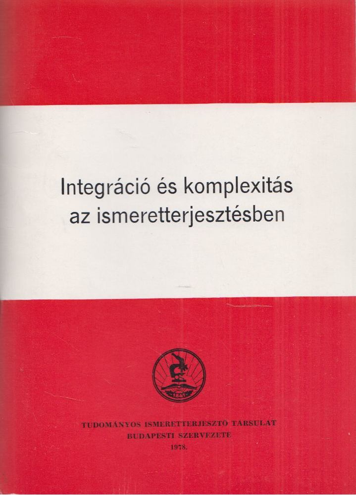 Mándoki Rózsa - Integráció és komplexitás az ismeretterjesztésben [antikvár]