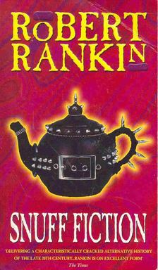 Rankin, Robert - Snuff Fiction [antikvár]