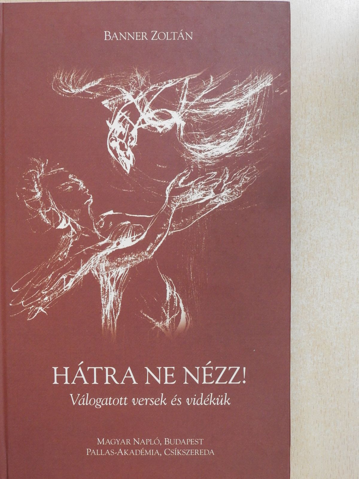 Banner Zoltán - Hátra ne nézz! (dedikált példány) [antikvár]