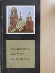 Michal Rozek - Krakowska katedra na Wawelu [antikvár]