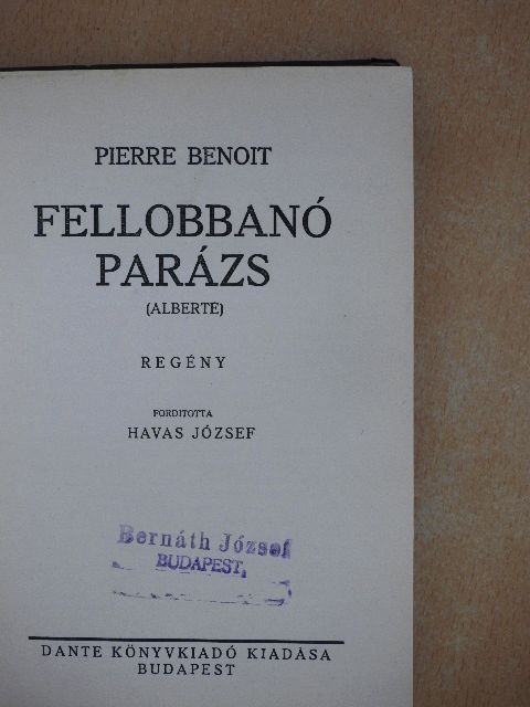 Pierre Benoit - Fellobbanó parázs [antikvár]
