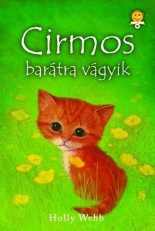 Holly Webb - Cirmos barátra vágyik - KEMÉNY BORÍTÓS