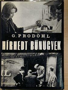 Günter Prodöhl - Hírhedt bűnügyek [antikvár]