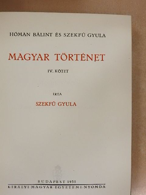 Hóman Bálint - Magyar történet IV. [antikvár]