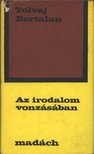 Tolvaj Bertalan - Az irodalom vonzásában [antikvár]