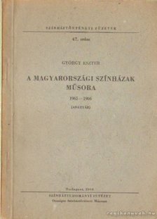 György Eszter - A magyarországi színházak műsora 1965-1966 [antikvár]