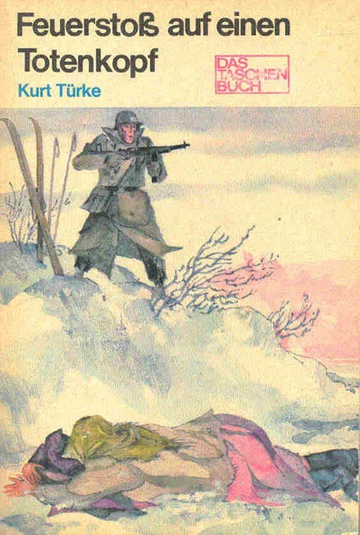 TÜRKE, KURT - Feuerstoß auf enen Totenkopf [antikvár]