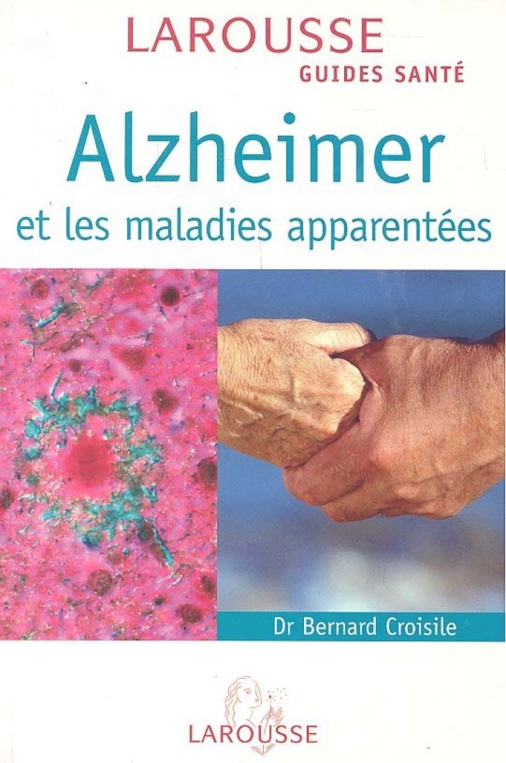 CROISILE, BERNARD Dr - Alzheimer et les maladies apparentées [antikvár]