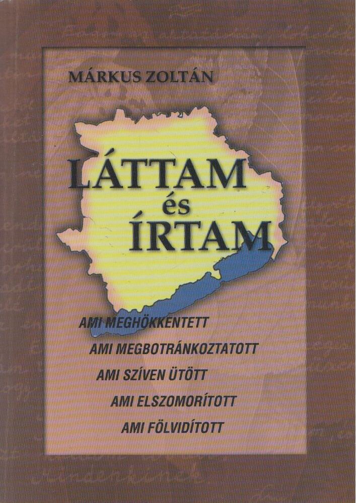 Márkus Zoltán - Láttam és írtam [antikvár]