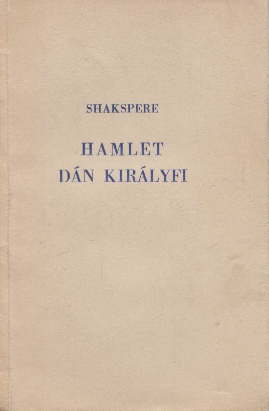 Shakspere - Hamlet, dán királyfi [antikvár]