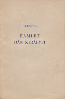 Shakspere - Hamlet, dán királyfi [antikvár]